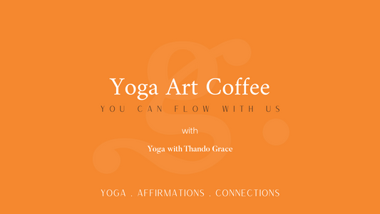 Yoga, Art, Coffee- JHB, 19.04.25